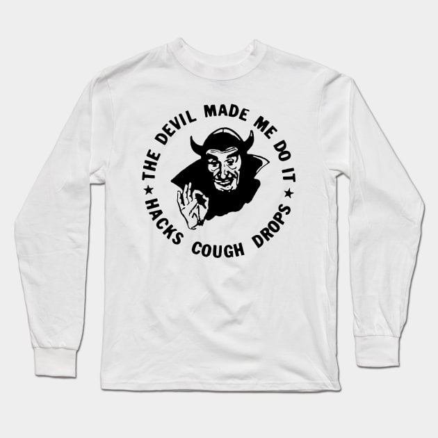 THE DEVIL MADE ME DO IT Long Sleeve T-Shirt by TheCosmicTradingPost